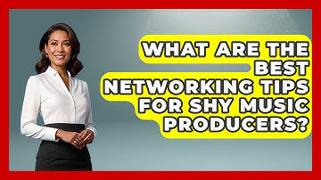 What Are The Best Networking Tips For Shy Music Producers? - Music Producer Mastery