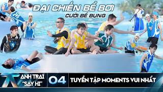 Anh Trai Say Hi Tuyn Tp Khonh Khc Vui Nht 4  i Chin B Bi Ca 30 Anh Trai