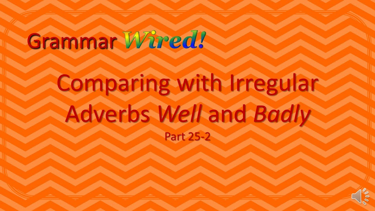 comparing-with-irregular-adverbs-part-25-2-youtube