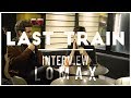 Capture de la vidéo Last Train - Interview Lomax
