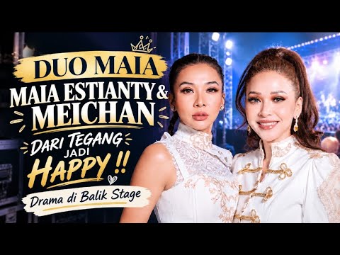 TENSE DRAMA BEFORE DUO MAIA PERFORMS!! MAIA ESTIANTY & MEICHAN ARE NERVOUS, THE ENDING IS EPIC!!