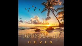 Cevin - Bodyguard