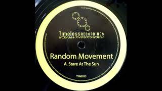 Random Movement - Stare At The Sun