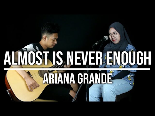 ALMOST IS NEVER ENOUGH - ARIANA GRANDE (LIVE COVER INDAH YASTAMI) class=