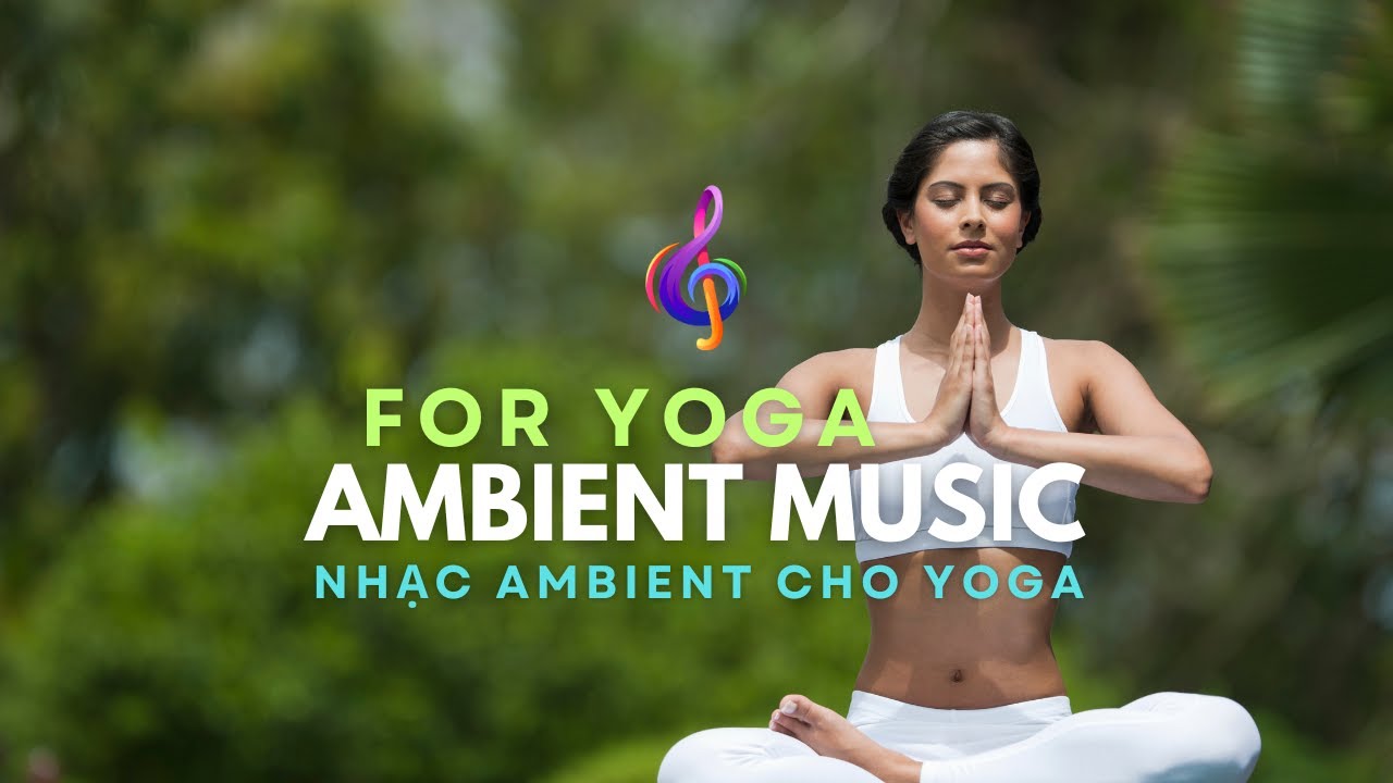 Relaxing Yoga Music - Soothe Your Mind and Body