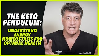 Ep:193 THE KETO PENDULUM: UNDERSTAND ENERGY HOMEOSTASIS FOR OPTIMAL HEALTH - by Robert Cywes