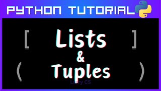 Lists & Tuples - Python Tutorial (No.8)