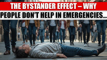The Bystander Effect – Why People Don’t Help in Emergencies | Awesome Facts
