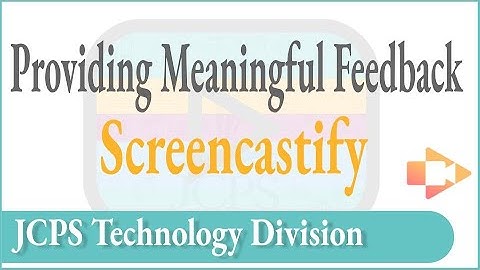 Providing Meaningful Feedback with Screencastify