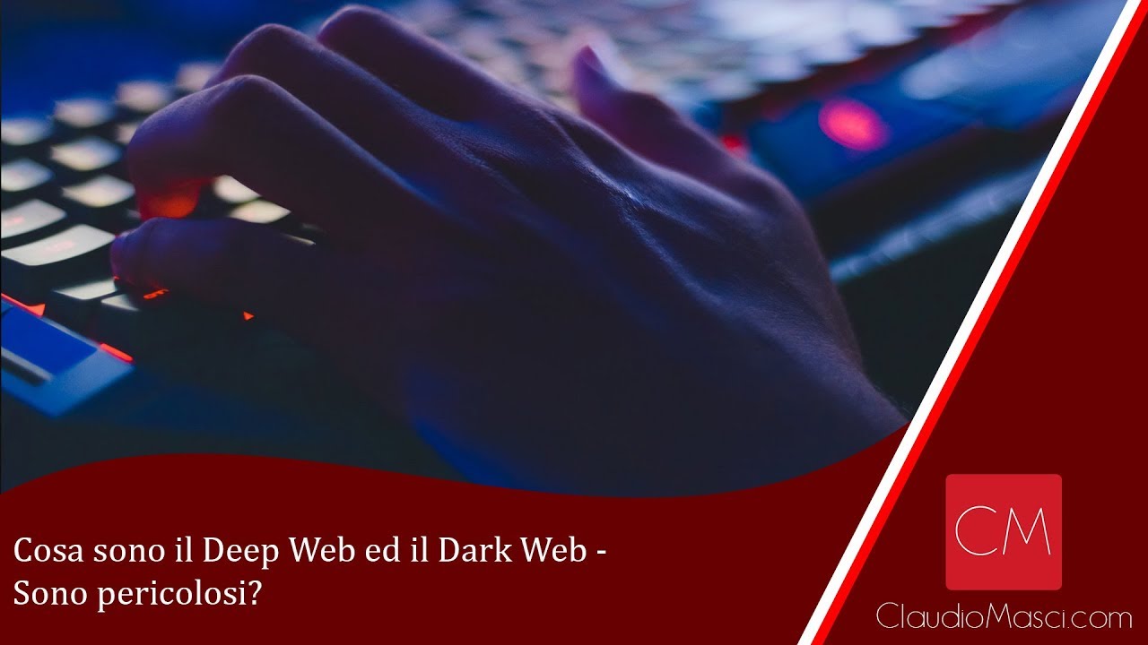 Cosa sono il Deep Web ed il Dark Web - E' pericoloso visitarli? - YouTube