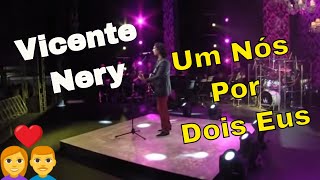 Vicente Nery -  Um Nós Por Dois Eus (Amigos 3) chords