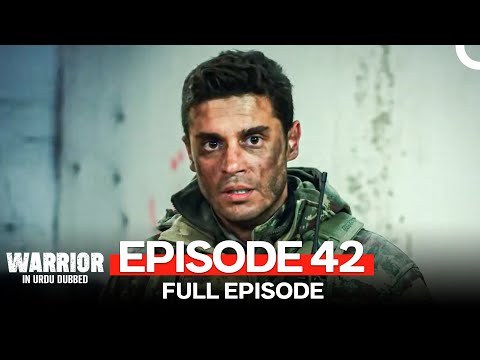 Warrior Episode 42 (Urdu Dubbed)