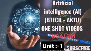 Artificial Intelligence (AI) Unit 1 One Shot Video AI / AI and ML BCAI501 B.Tech AKTU 3rd Year 5 Sem