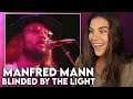THIS IS SO SPECIAL!! First Time Reaction to Manfred Mann - "Blinded By The Light"