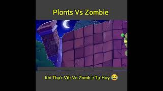 Tập 106 | Khi Thực Vật Và Zombie Tự Hủy 😂 #shorts #plants #plantsvszombie #pvz