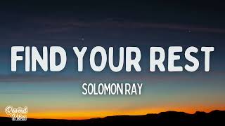 Solomon Ray - Find Your Rest (Lyrics)