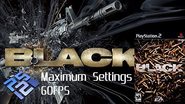 Black (PS2) / Gameplay [PCSX2] (60FPS) [16:9/4K@60]