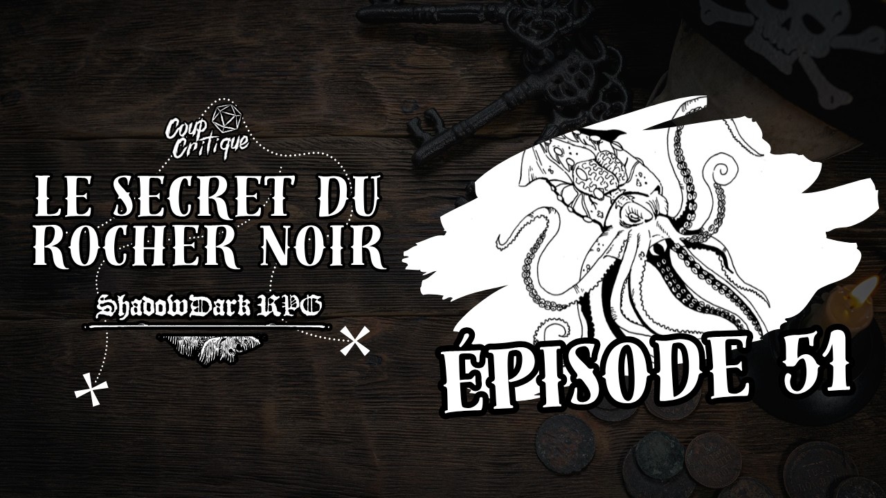SHADOWDARK JDR | Le secret du Rocher Noir – Épisode 51 : Dans les tentacules du poulpe psychique 🐙🎲🐙