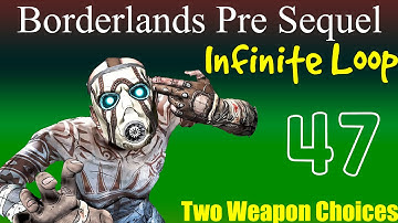 Infinite Loop - Borderlands Pre-Sequel Claptrap Co-Op Walkthrough #47