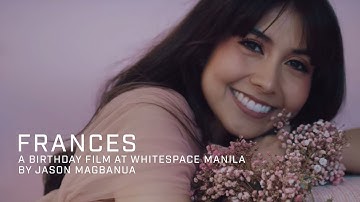 Frances: A Birthday Film at Whitespace Manila