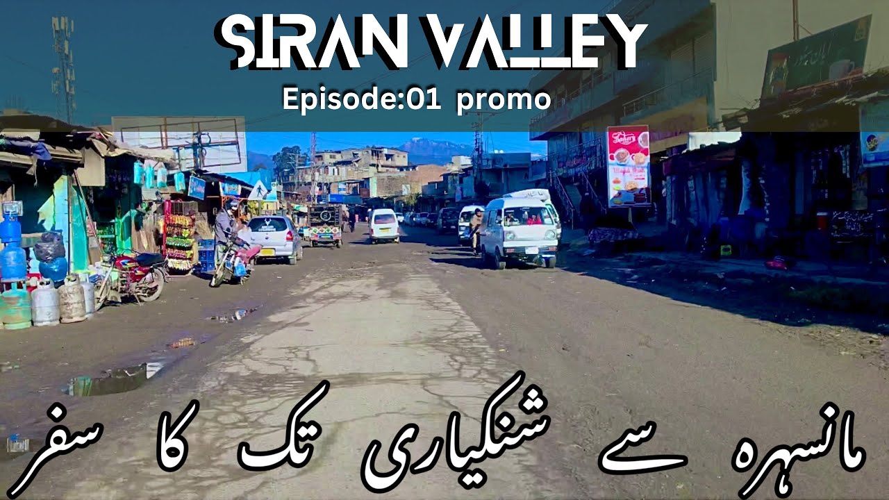 Mansehra to Shinkiari | Siran Valley ( Mini Neelum Valley) | Se.03 Ep.01 | Vlog Promo | 