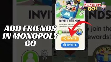 How to Add Friends in Monopoly Go 2024?