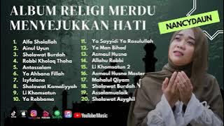 Sholawat Terbaru || Nancydaun Full Album Sholawat Terpopuler 2024 | Alfa Sholallah - Ainul Uyun