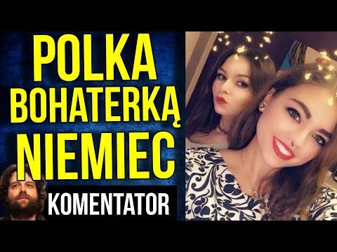 Polka Bohaterką Niemiec - Uratowała Kobietę - Analiza Komentator