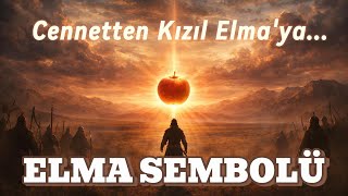 Cennetten Kızıl Elmaya... Elma Sembolü