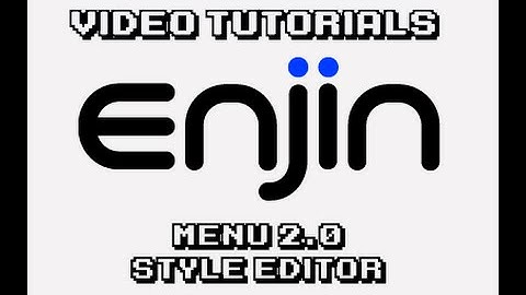 [Enjin Tutorial] Menu 2.0 Style Editor