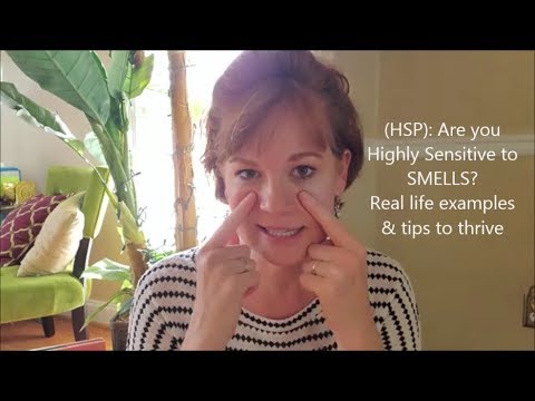 Highly Sensitive People (HSP) & Smell Olfactory Sensitivity - Real life examples & tips to thrive