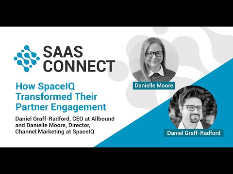 How SpaceIQ drove their partner engagement way up with Daniel Graff-Radford and Danielle Moore