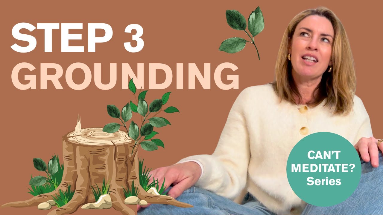 Step 3: Can’t Meditate? Try Grounding Into Your Body