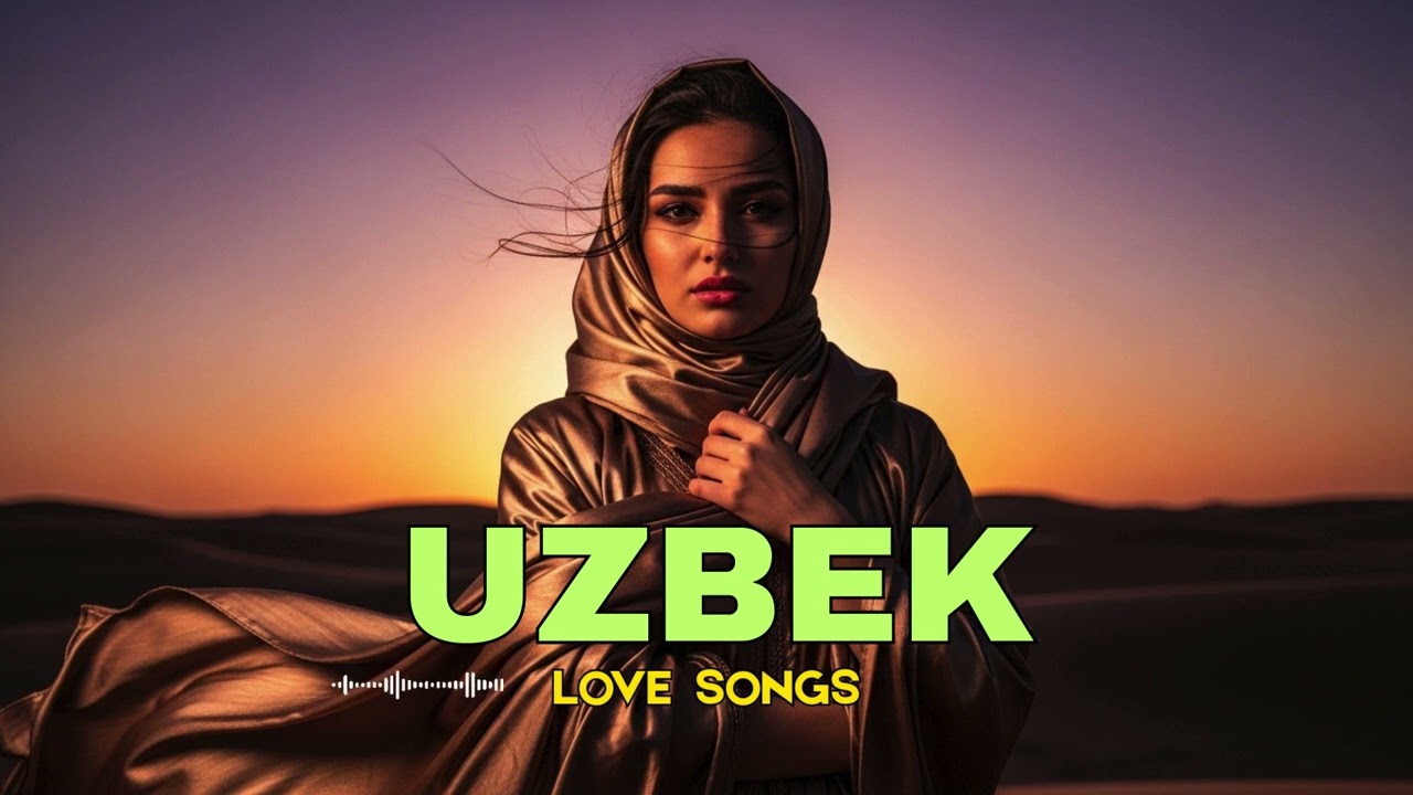 Top Uzbek Love Songs 2025 – Eng Mashhur Sevgi Xitlari To‘plami 🎶