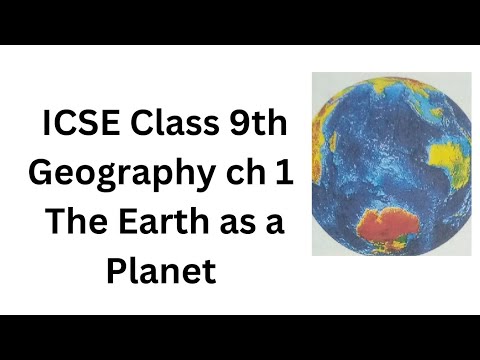 ICSE class 9th Geography ch 1- Earth as a planet | Part 1 | Study adda ...