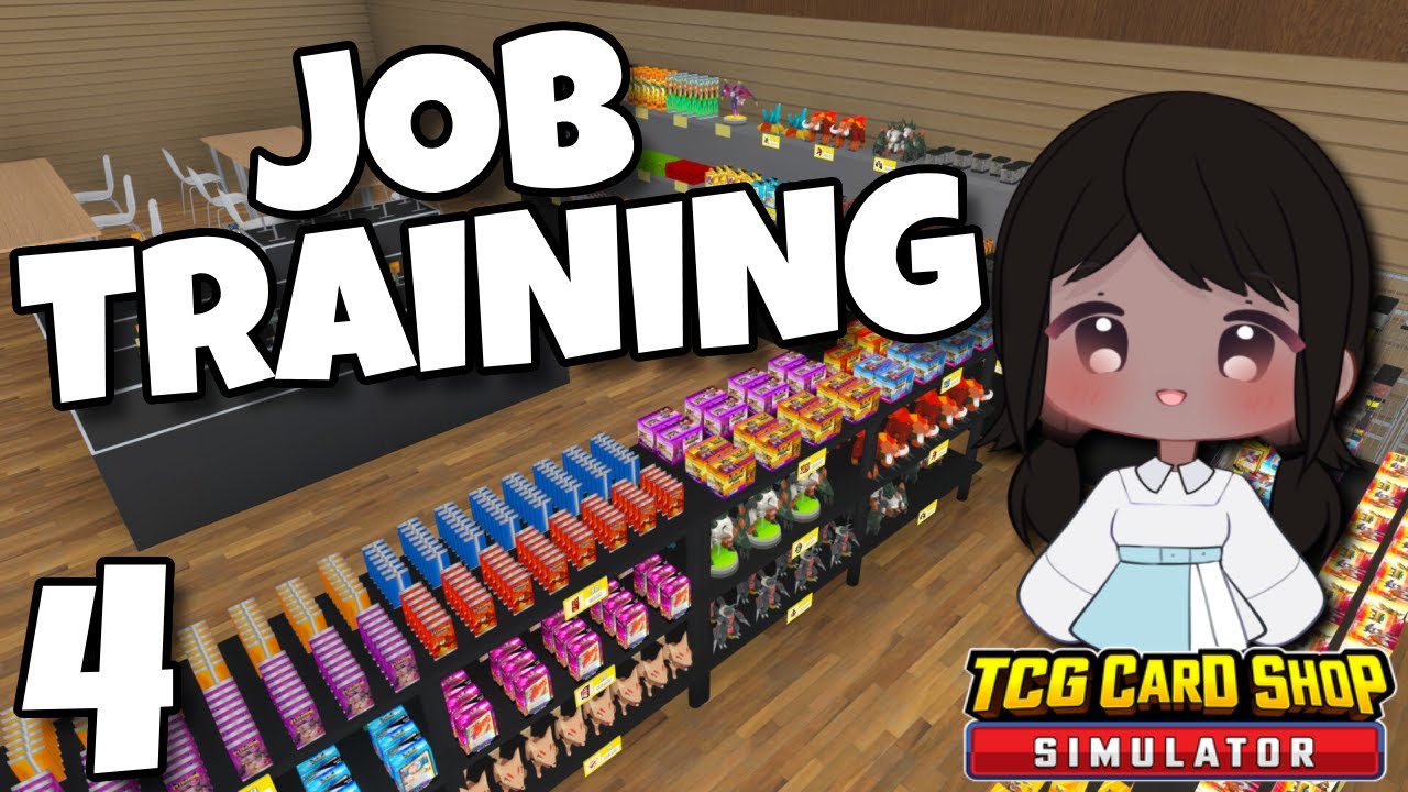 LEARNING On The JOB | TCG Card Shop Simulator pt. 4
