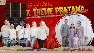🔴LIVE SINGA DANGDUT X-TREME PRATAMA NEW | DESA KEDOKANGABUS GABUSWETAN INDRAMAYU | SABTU, 23 AGUSTUS