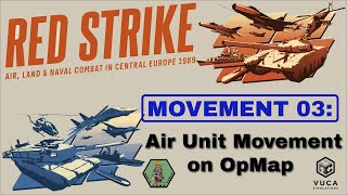 MOVEMENT 03 - Air Unit Movement on OpMap