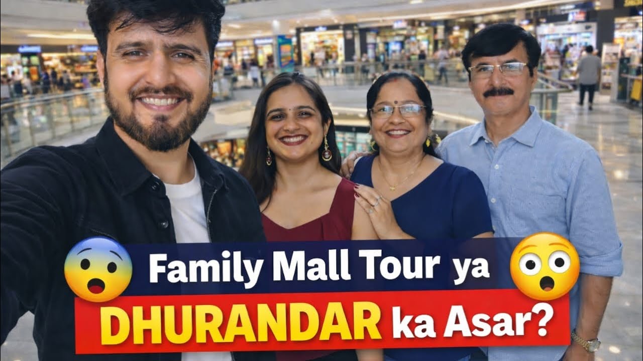 Family + Mall + Unlimited Masti = Full DHURANDAR Mode 😂