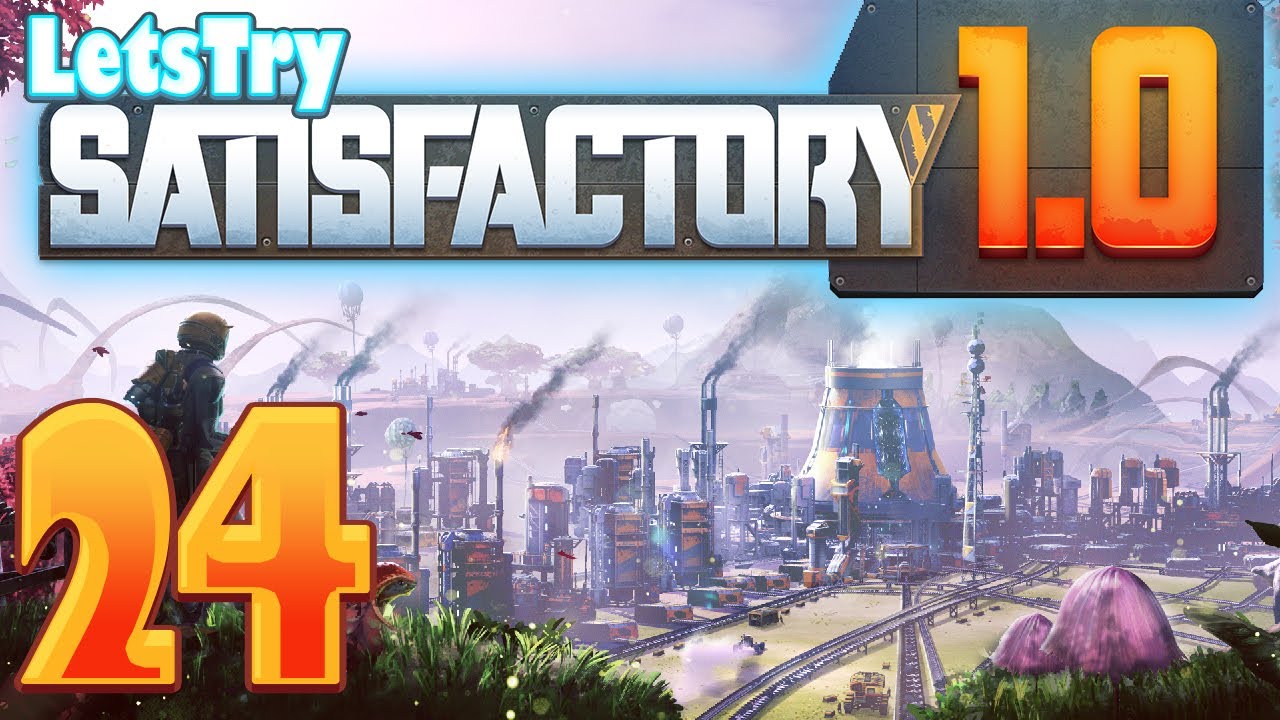 Massive Steel Output Secured - Satisfactory Episode 24