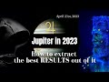 Jupiter transit Aries - April 21st, 2023 - How to extract the best RESULTS out of it