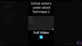 GitHub Actions Under Attack ⚠️ Technique #2