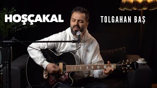 Tolgahan Baş - Hoşçakal (Şebnem Ferah Akustik Cover)