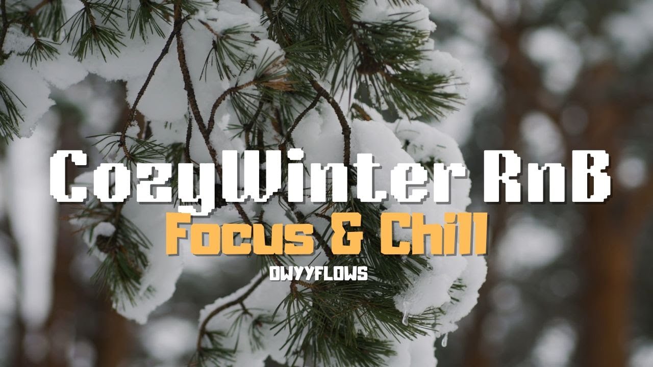 Chill RnB Winter Vibes ❄️ Cozy Study & Work Playlist | Focus Beats for Deep Productivity