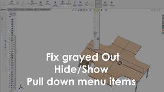 Solidworks : fix greyed out hide show item menu