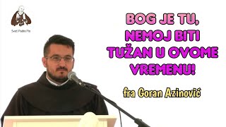 BOG JE TU, nemoj biti tužan u ovome vremenu‼️