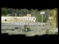 IRAQ - THE CAMERAMAN&#39;S STORY