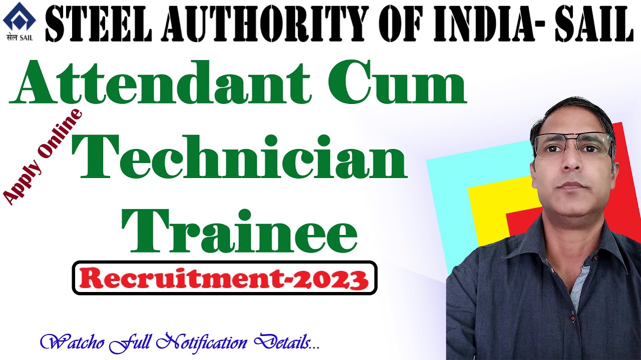 SAIL Attendant Cum Technician Trainee Recruitment 2023 | SAIL Technician Trainee Vacancy 2023