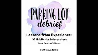 Lessons from Experience: 10 tidbits for Interpreters