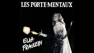 LES PORTE-MENTAUX Elsa Fraulein (1987)